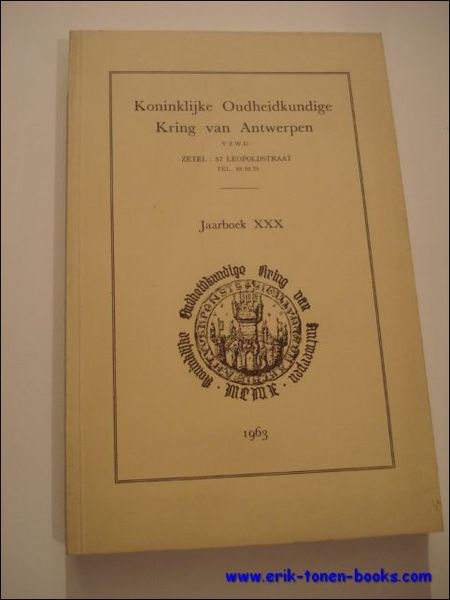 KONINKLIJKE OUDHEIDKUNDIGE KRING VAN ANTWERPEN. JAARBOEK XXX,