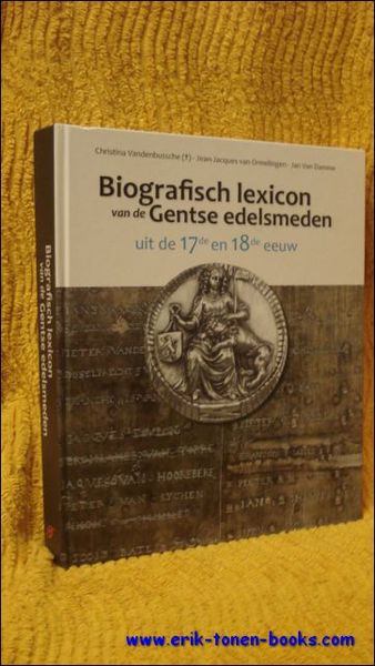 Biografisch lexicon van de Gentse edelsmeden uit de 17e en …