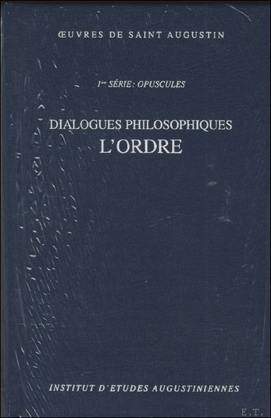 Dialogues philosophiques. De ordine - L'ordre,