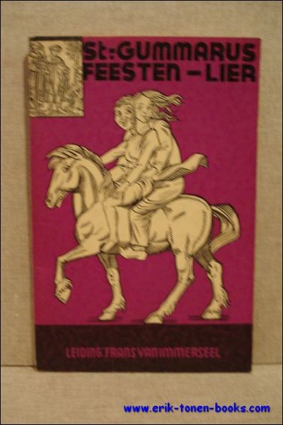 St.- Gummarus-feesten. Lier. Leiding: Frans van Immerseel.