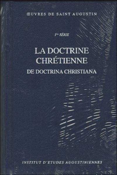 doctrine chretienne . De doctrina christiana,