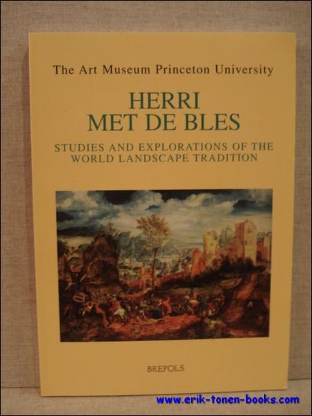 Herri met de Bles. Studies and Explorations of the World …