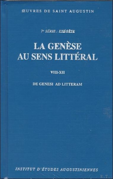 Genesi ad litteram libri duodecim . La genese au sens …