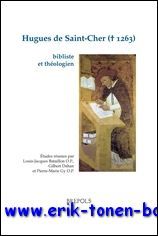 Hugues de Saint-Cher (+ 1263), bibliste et theologien. Etudes reunies,