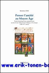 Penser l'amitie au Moyen Age. Etude historique des commentaires sur …