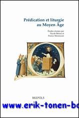 Predication et liturgie au Moyen Age. Etudes reunies,