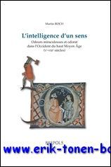 intelligence d'un sens. Odeurs miraculeuses et odorat dans l'Occident du …