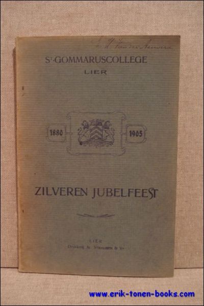 St-Gommaruscollege Lier. 1880-1905. Zilveren jubelfeest.