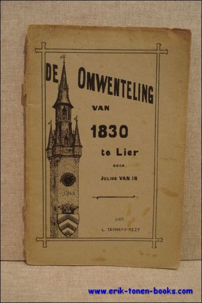 omwenteling van 1830 te Lier. Voordracht gehouden in de "Liersche …