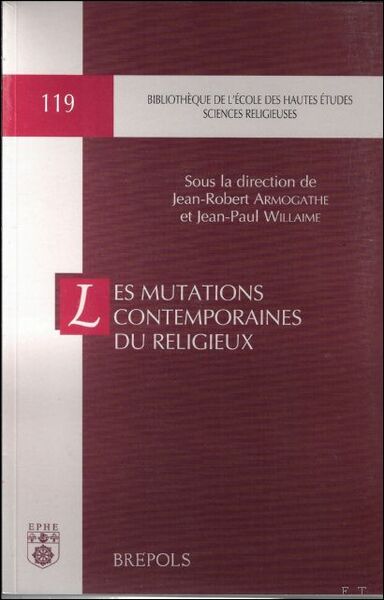 mutations contemporaines du religieux . Colloque organise a la Fondation …