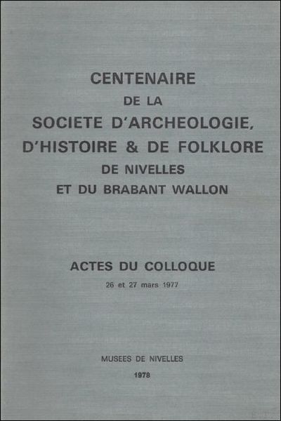CENTENAIRE DE LA SOCIETE D'ARCHEOLOGIE, D'HISTOIRE & DE FOLKLORE DE …