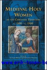 Medieval Holy Women in the Christian Tradition c.1100-c.1500,
