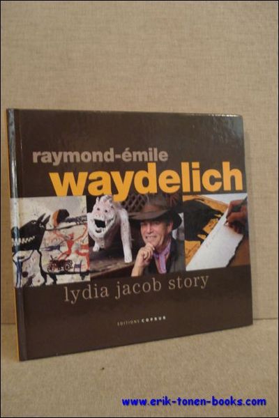Raymond-Emile Waydelich: Lydia Jacob Story.