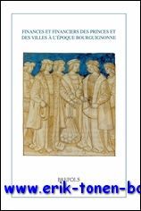 Finances et financiers des princes et des villes a l'epoque …