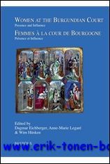 Women at the Burgundian Court: Presence and Influence. Femmes a …