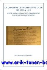 Chambre des comptes de Lille de 1386 a 1419. Essor, …