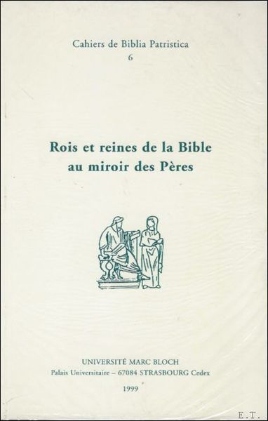 Rois et reines de la Bible au miroir des Peres,
