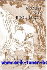 Proust aux brouillons,