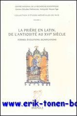 priere en latin, de l'Antiquite au XVIe siecle : formes, …