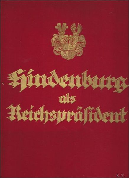 Hindenburg als Reichsprasident.