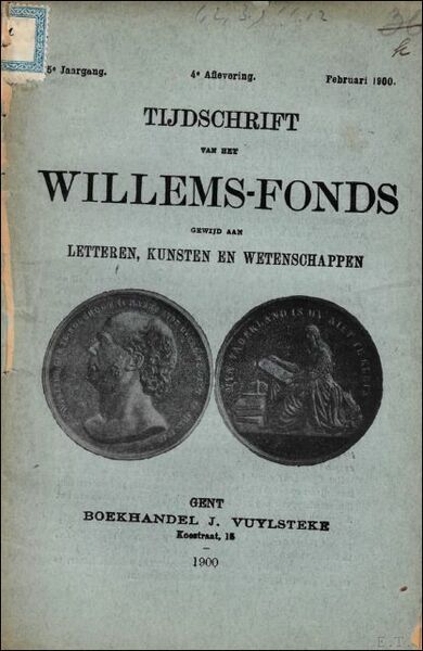 TIJDSCHRIFT VAN HET WILLEMS - FONDS GEWIJD AAN LETTEREN, KUNSTEN …