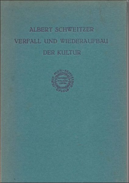 VERFALL UND WIEDERAUFBAU DER KULTUR. KULTURPHILOSOPHIE - ERSTER TEIL. OLAUS …