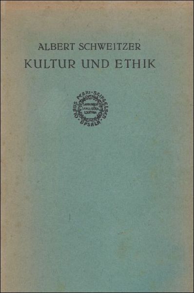 KULTUR UND ETHIK. KULTURPHILOSOPHIE - ZWEITER TEIL. OLAUS PETRI VORLESUNGEN …