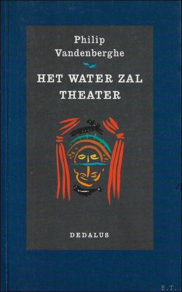 HET WATER ZAL THEATER.