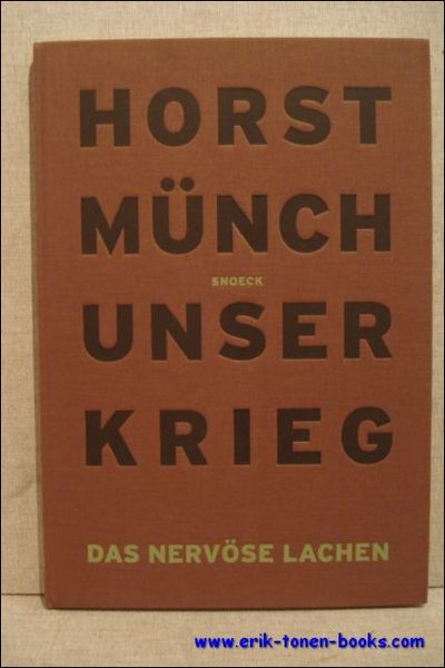 Unser Krieg. Das nervose Lachen.- Out war.