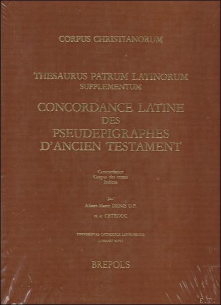 Corpus Christianorum. Pseudepigrapha Veteris Testamenti Concordance Latine des Pseudepigraphes d'Ancien …