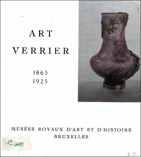 ART VERRIER 1865 - 1925.
