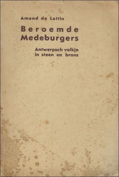 BEROEMDE MEDEBURGERS. ANTWERPSCH VOLKJE IN BRONS EN STEEN.