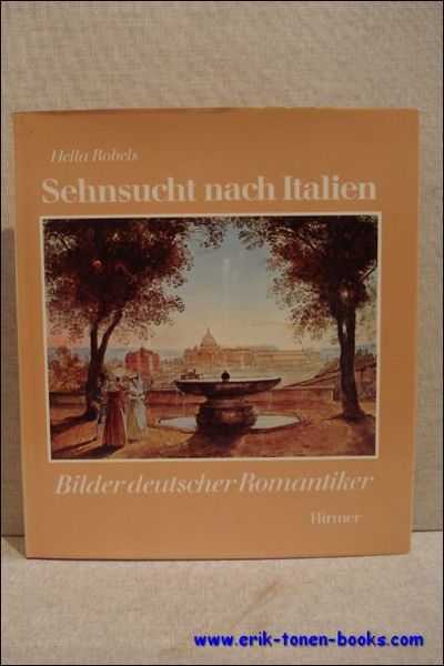 Sehnsucht nach Italien : Bilder deutscher Romantiker