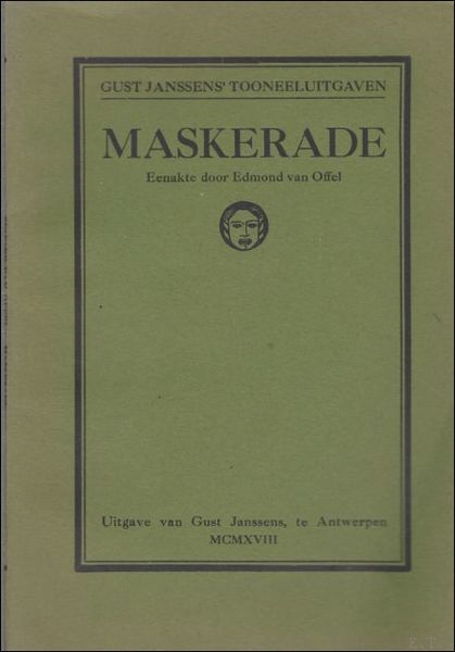 MASKERADE. EENAKTE. Edmond van Offel.