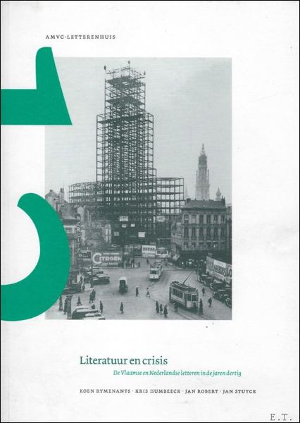 LITERATUUR EN CRISIS. DE VLAAMSE EN NEDERLANDSE LETTEREN IN DE …