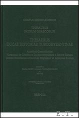 Corpus Christianorum. Thesaurus Ducae Historiae Turcobyzantinae Accedunt Concordantiae Narrationis de …