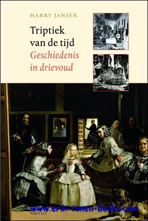 Triptiek van de tijd. Geschiedenis in drievoud,
