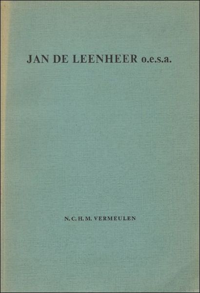 JAN DE LEENHEER o.e.s.a. MORALIST EN HUMANIST ( proefschrift)