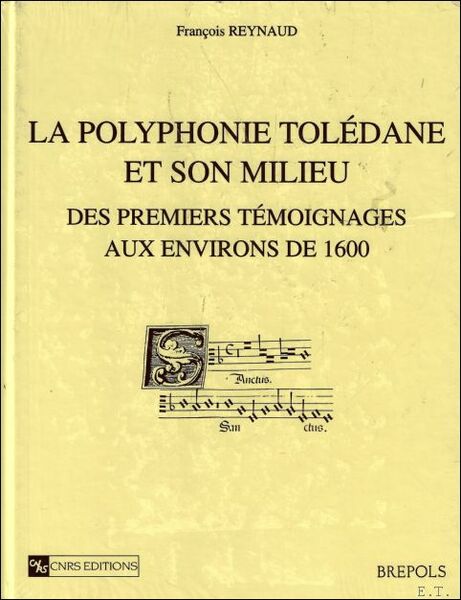 polyphonie toledane et son milieu, des premiers temoignages aux environs …