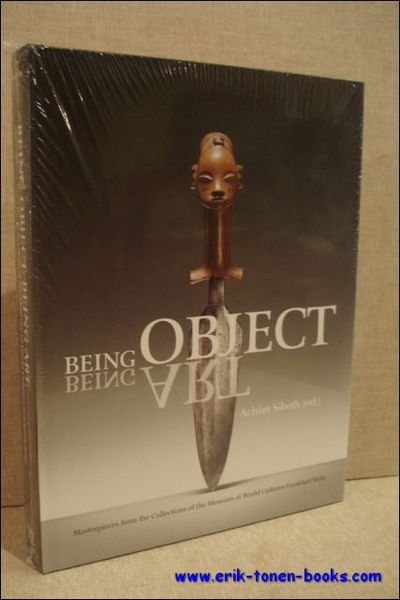 Being Object. Being Art. Masterpieces from the Collections of the …
