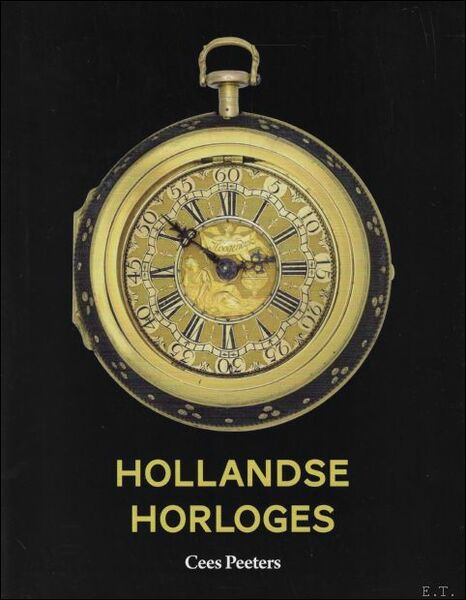 Hollandse horloges. 1580-1786.
