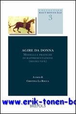 Agire da donna Modelli e pratiche di rappresentazione (secoli VI-X). …