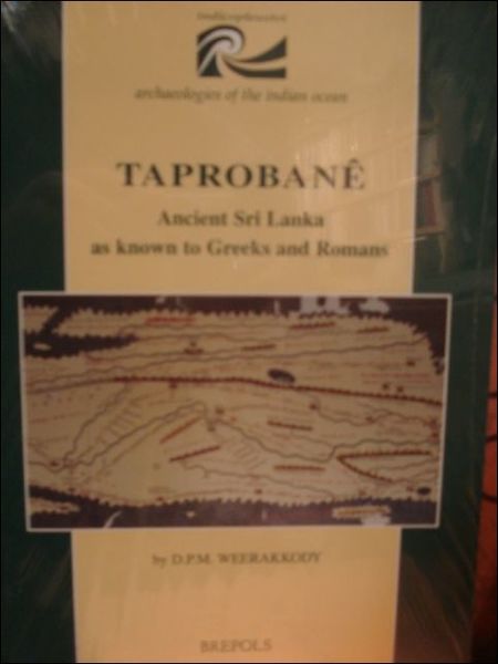Taprobane: Ancient Sri Lanka as Known by Greeks and Romans, …