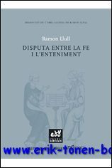 Ramon Llull, Disputa entre la Fe i l'Enteniment,