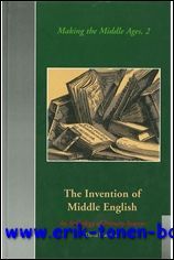 Invention of Middle English An Anthology of Sources, 1700-1864,
