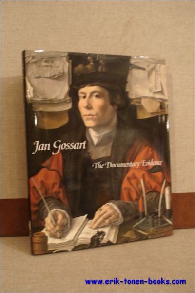 Jan Gossart: The Documentary Evidence,