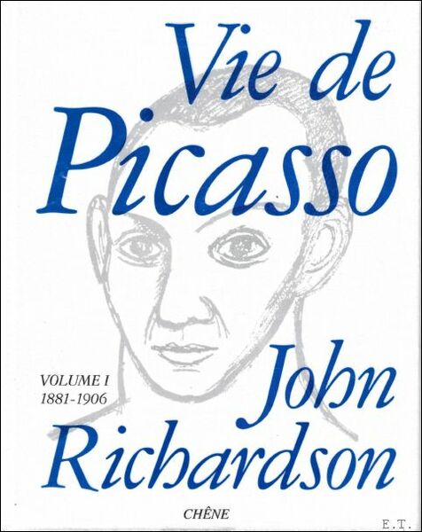 VIE DE PICASSO. VOLUME I 1881 - 1906.