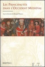 Principautes dans l'Occident Medieval A l'origine des regions,