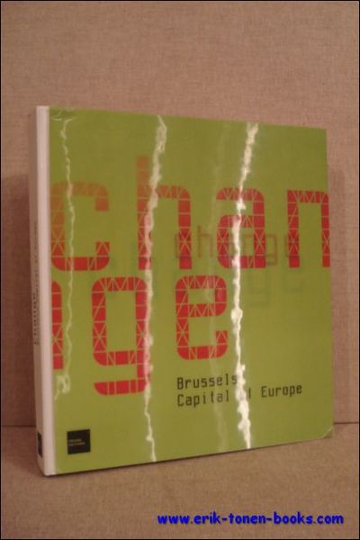 Change. Brussels Capital of Europe.