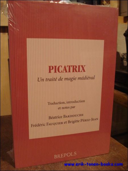 Picatrix Un traite de magie medieval,